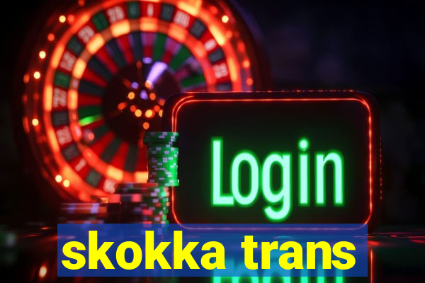 skokka trans